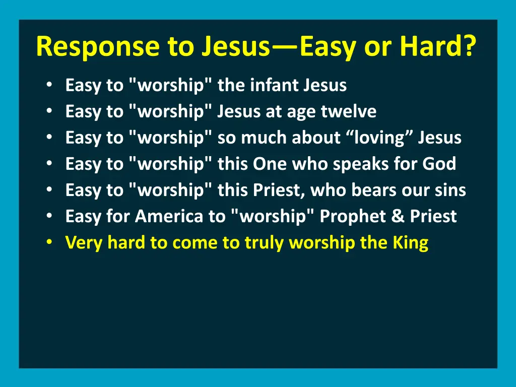 response to jesus easy or hard easy to worship