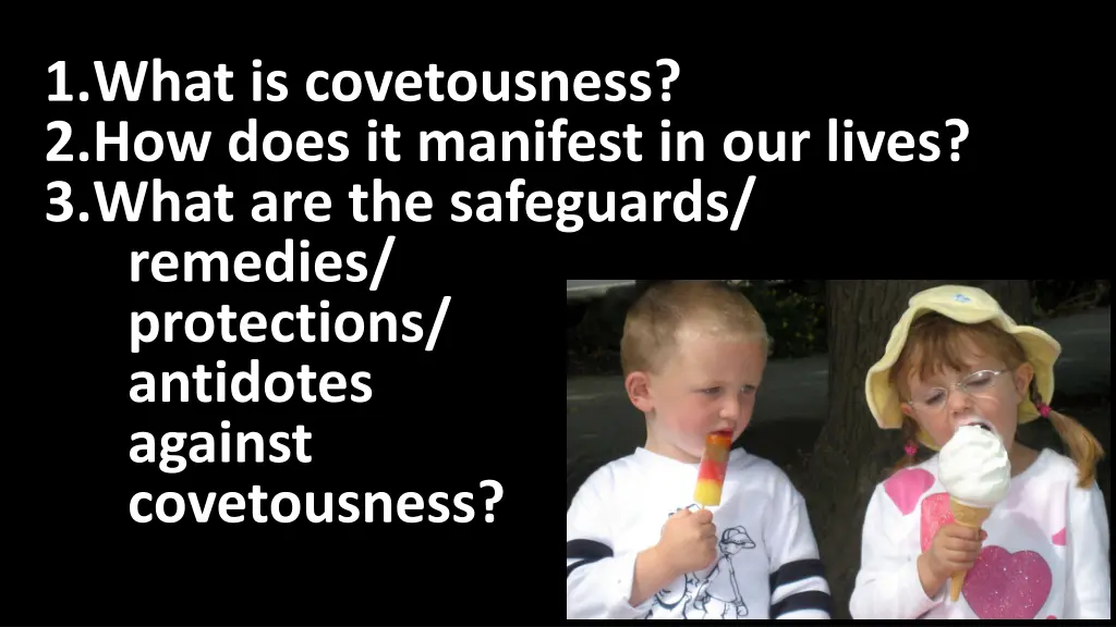1 what is covetousness 2 how does it manifest