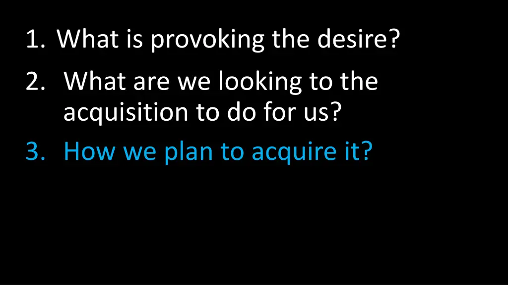 1 what is provoking the desire 2 what 1