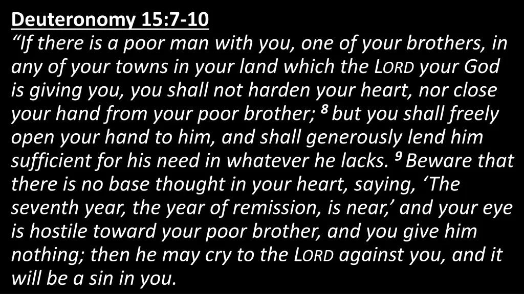 deuteronomy 15 7 10 if there is a poor man with