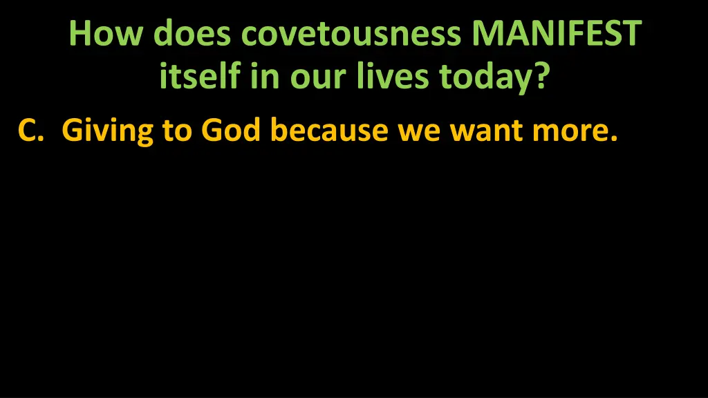 how does covetousness manifest itself 2