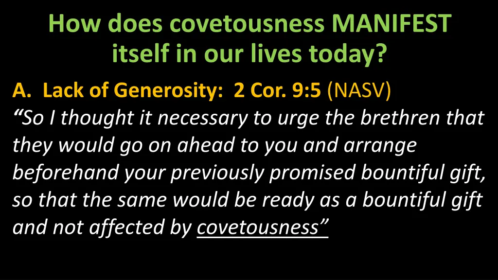 how does covetousness manifest itself