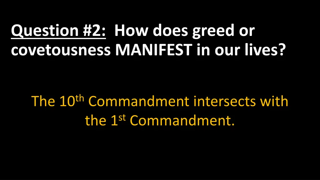 question 2 how does greed or covetousness