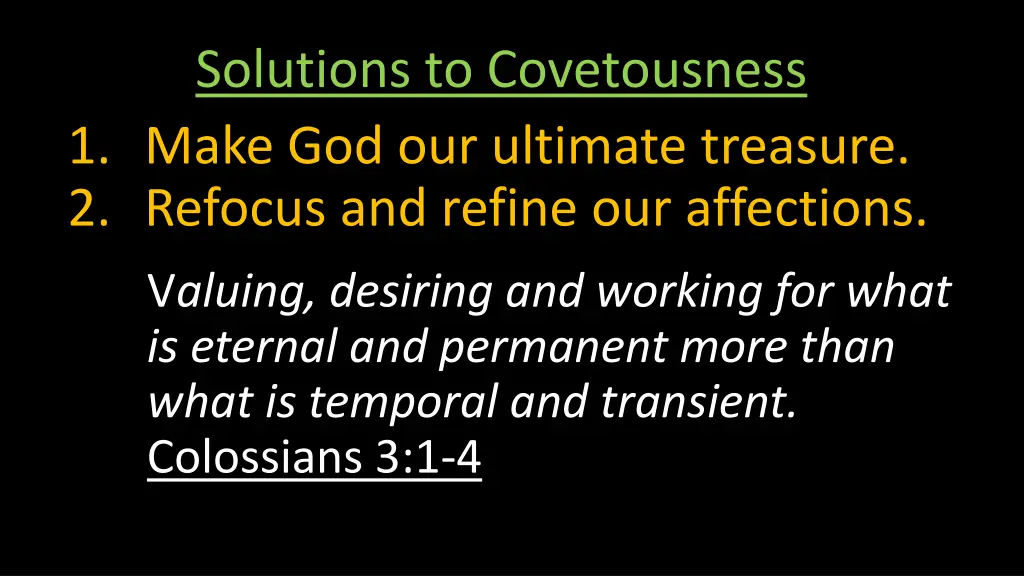 solutions to covetousness 1 make god our ultimate