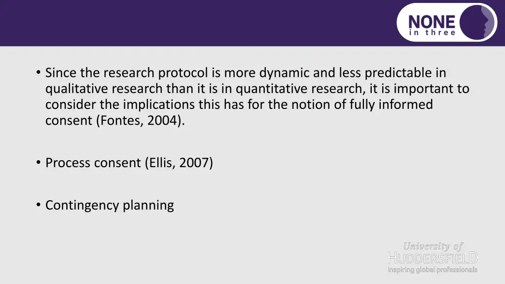 since the research protocol is more dynamic