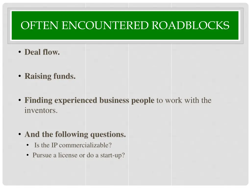 often encountered roadblocks