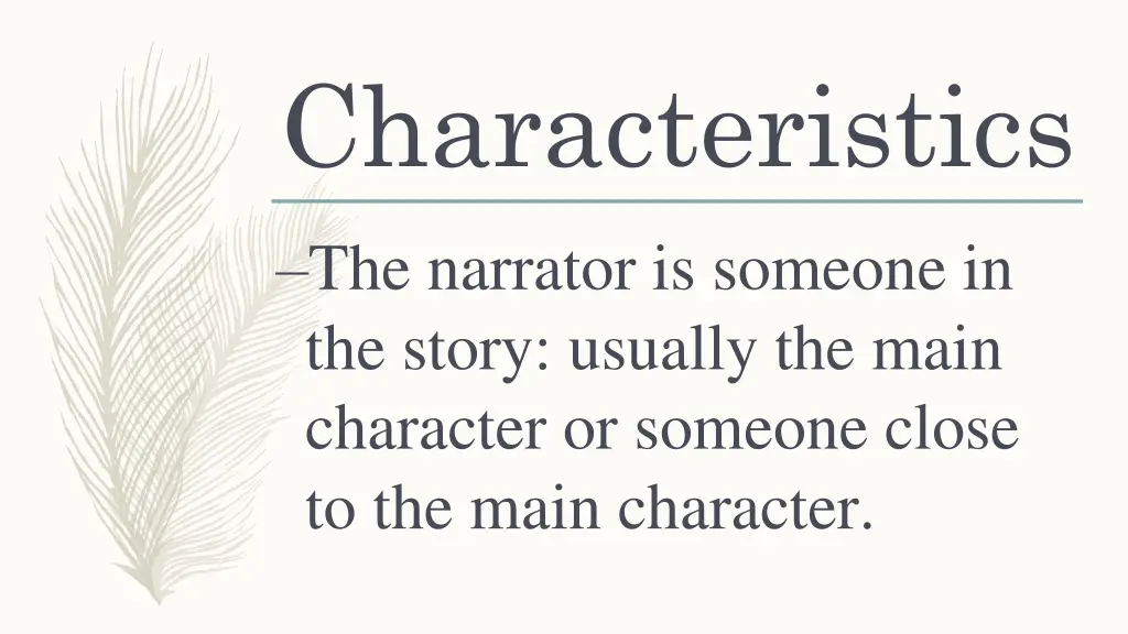 characteristics the narrator is someone