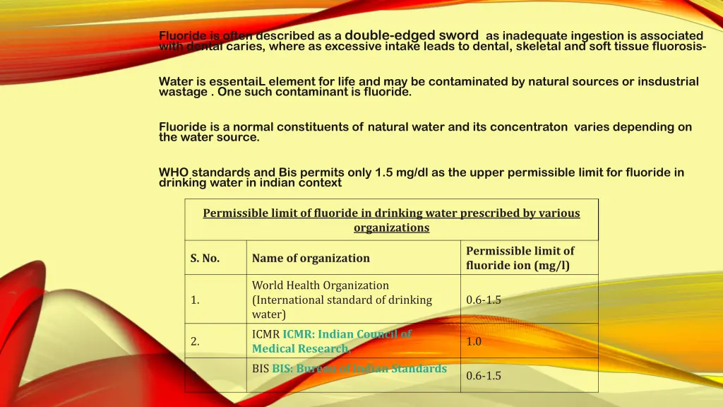 fluoride is often described as a double edged