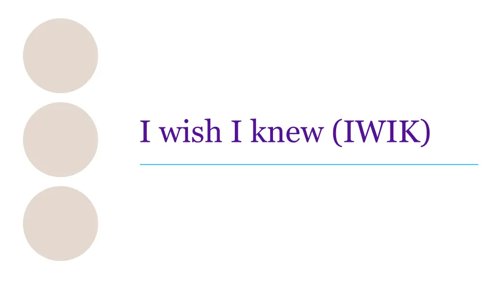i wish i knew iwik