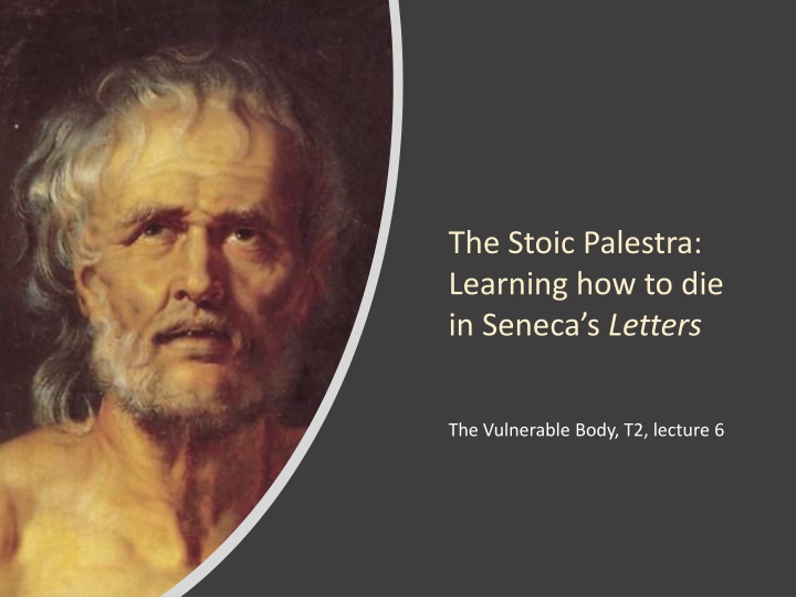 the stoic palestra learning how to die in seneca
