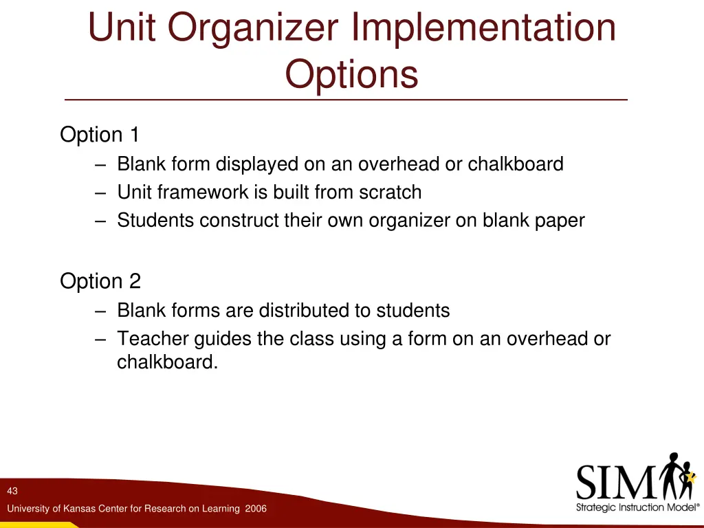 unit organizer implementation options