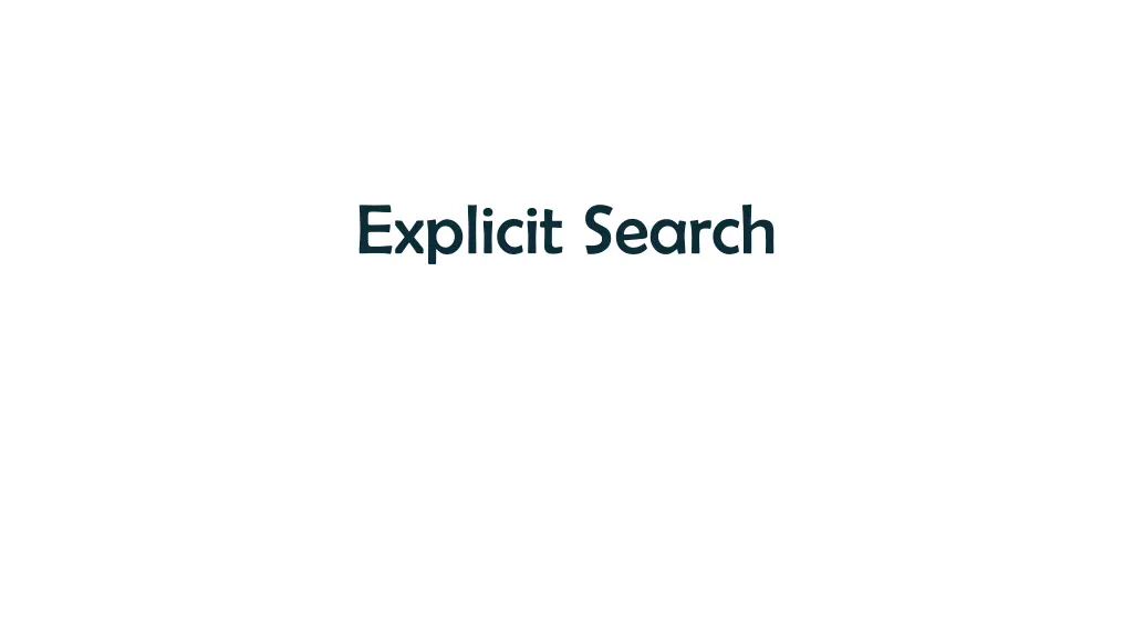 explicit search