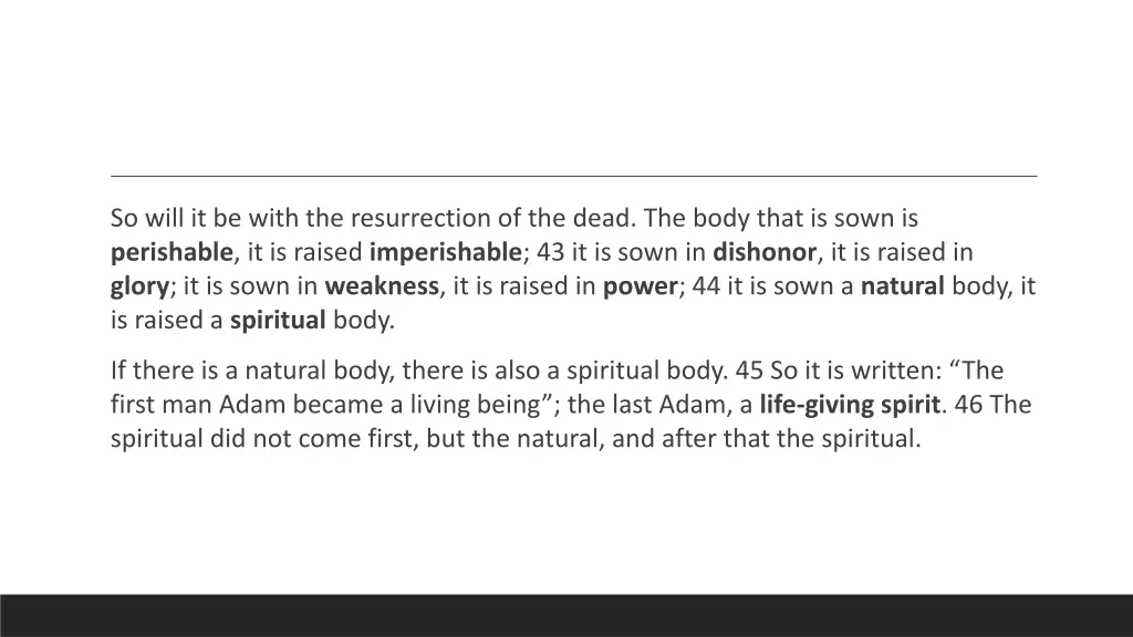 so will it be with the resurrection of the dead