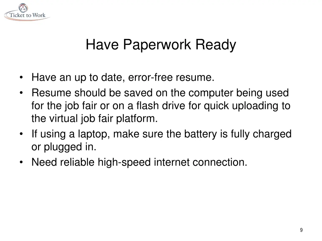 have paperwork ready
