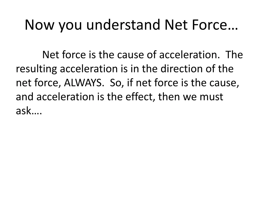 now you understand net force