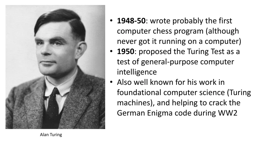1948 50 wrote probably the first computer chess