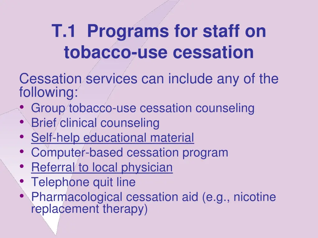 t 1 programs for staff on tobacco use cessation