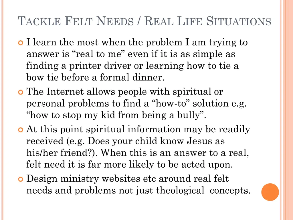 t ackle f elt n eeds r eal l ife s ituations