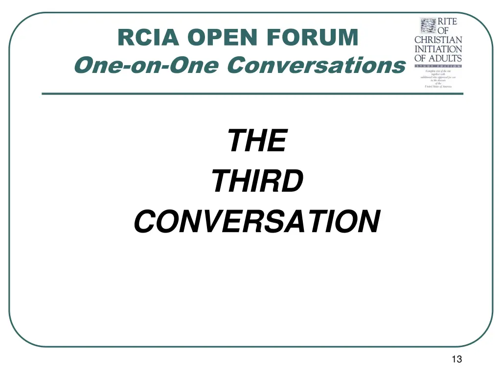 rcia open forum one on one conversations 7