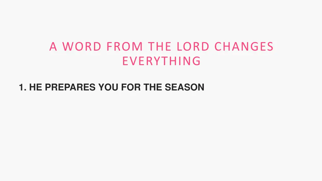 a word from the lord changes everything