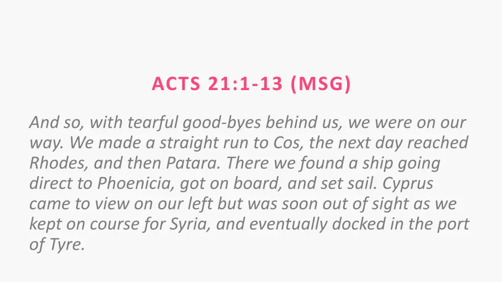 acts 21 1 13 msg