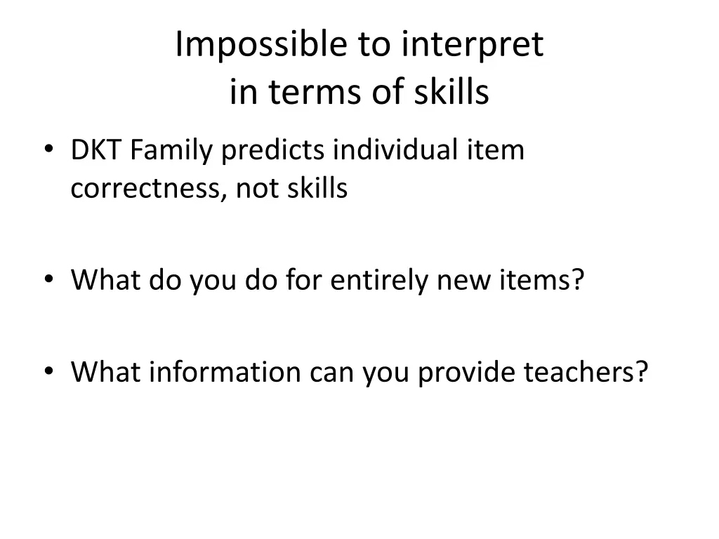 impossible to interpret in terms of skills