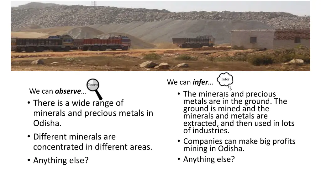 we can infer the minerals and precious metals