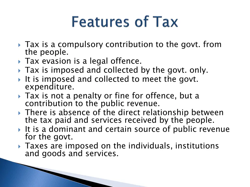 tax is a compulsory contribution to the govt from
