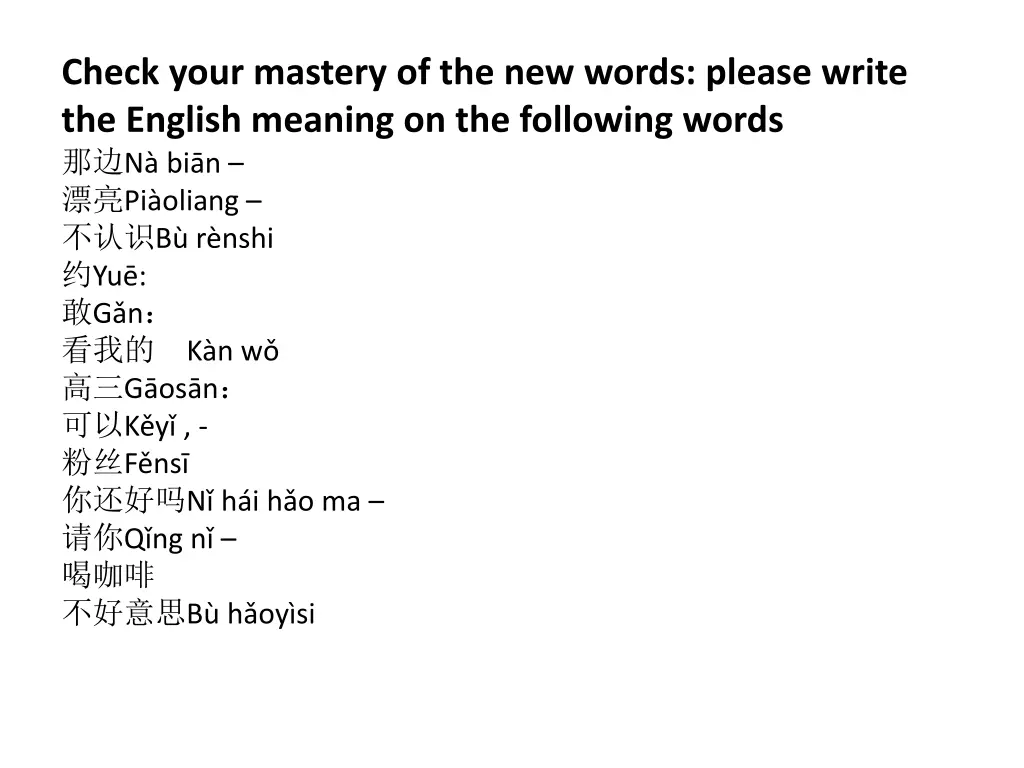 check your mastery of the new words please write