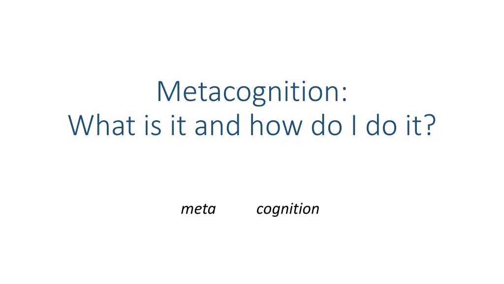 metacognition what is it and how do i do it