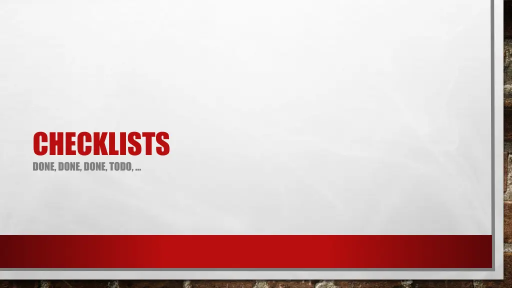 checklists done done done todo