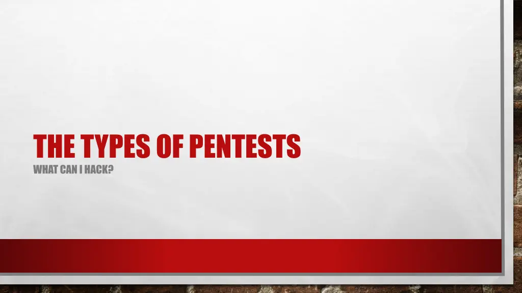 the types of pentests what can ihack