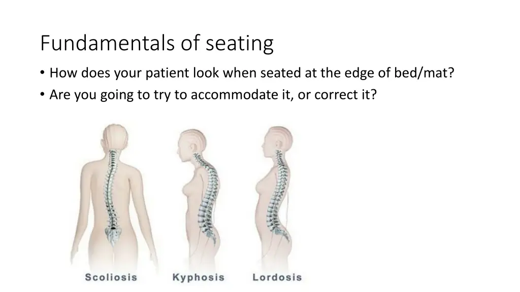 fundamentals of seating how does your patient