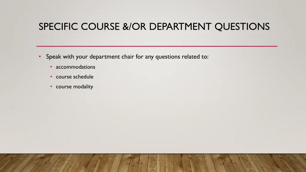 specific course or department questions