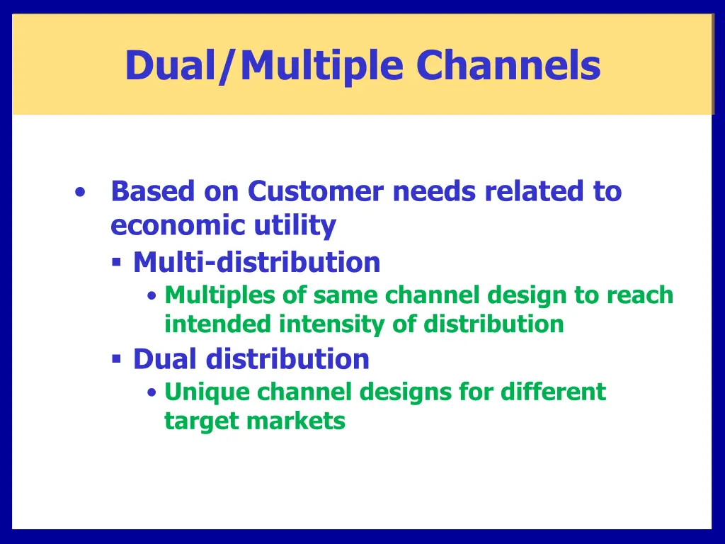 dual multiple channels