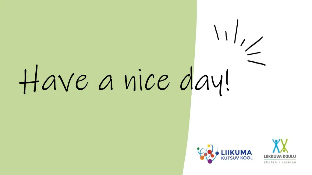 have a nice day