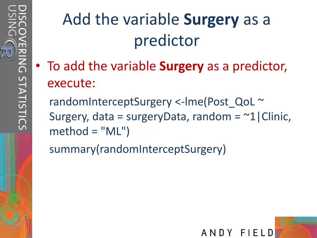 add the variable surgery as a predictor