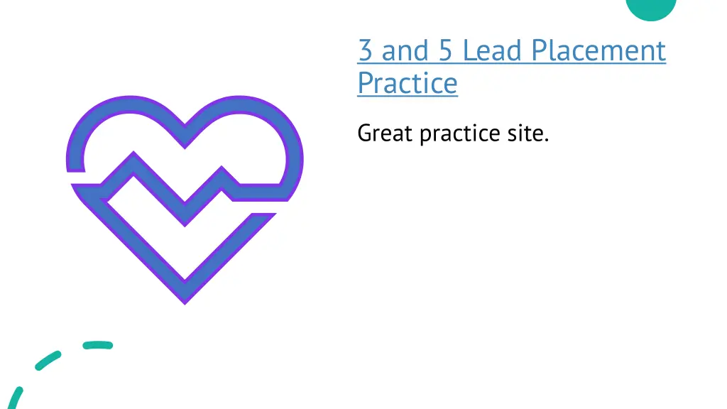 3 and 5 lead placement practice