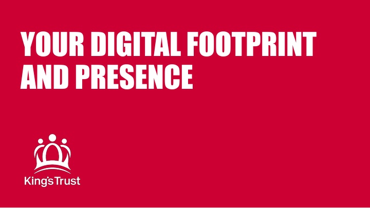 your digital footprint and presence