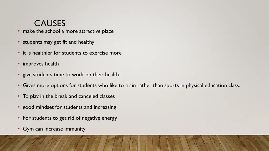 causes make the school a more attractive place