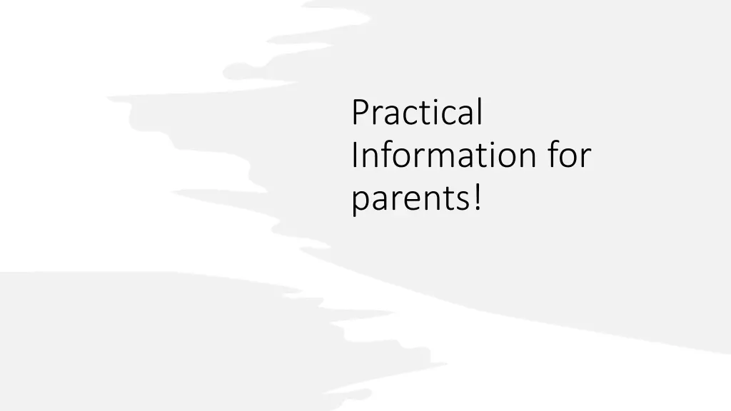 practical information for parents