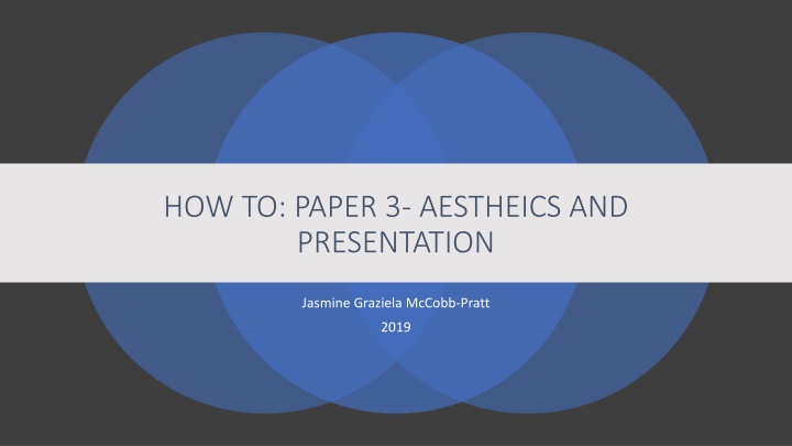 how to paper 3 aestheics and presentation