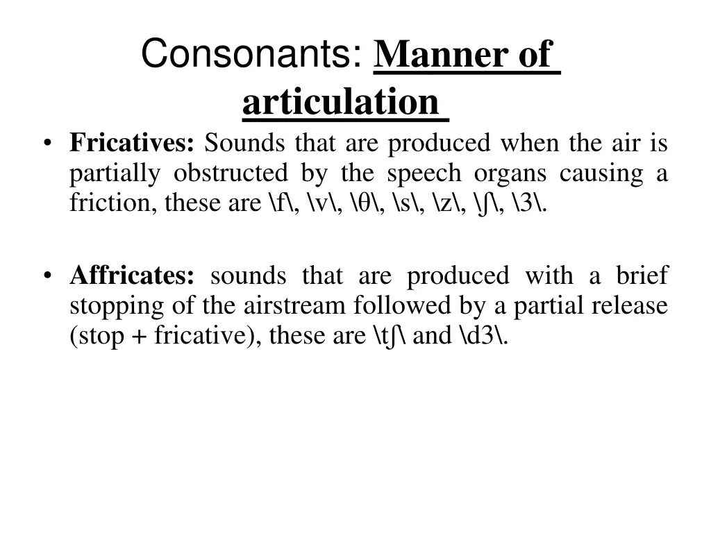 consonants manner of articulation fricatives