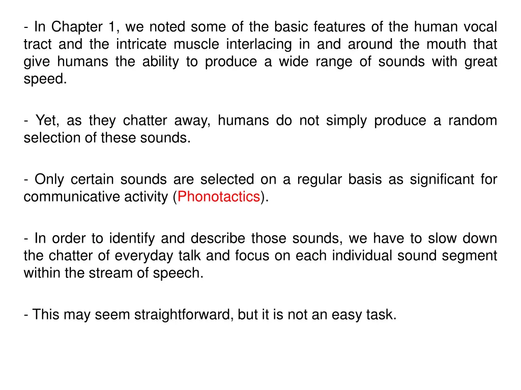 in chapter 1 we noted some of the basic features
