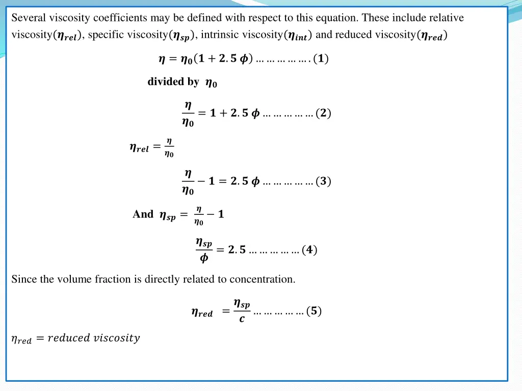 several viscosity coefficients may be defined