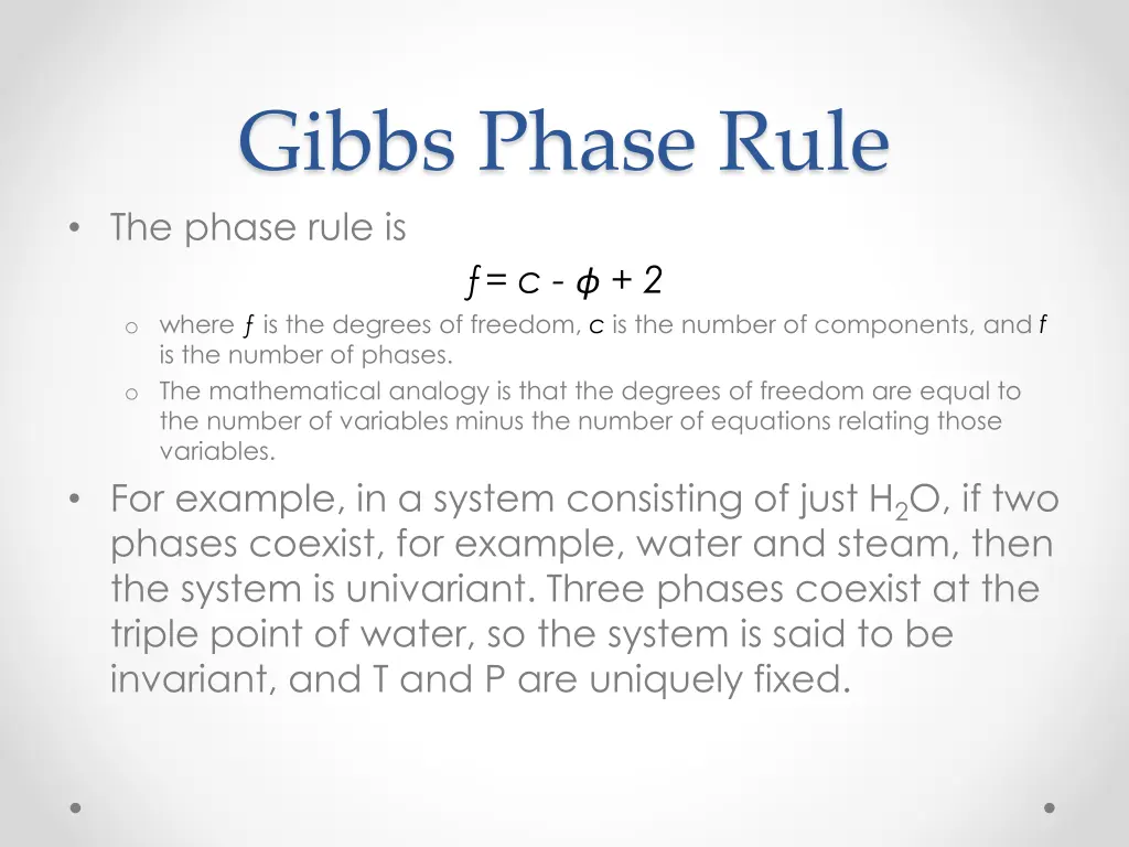 gibbs phase rule the phase rule is c 2 o where