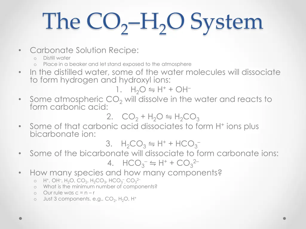 the co 2 h 2 o system