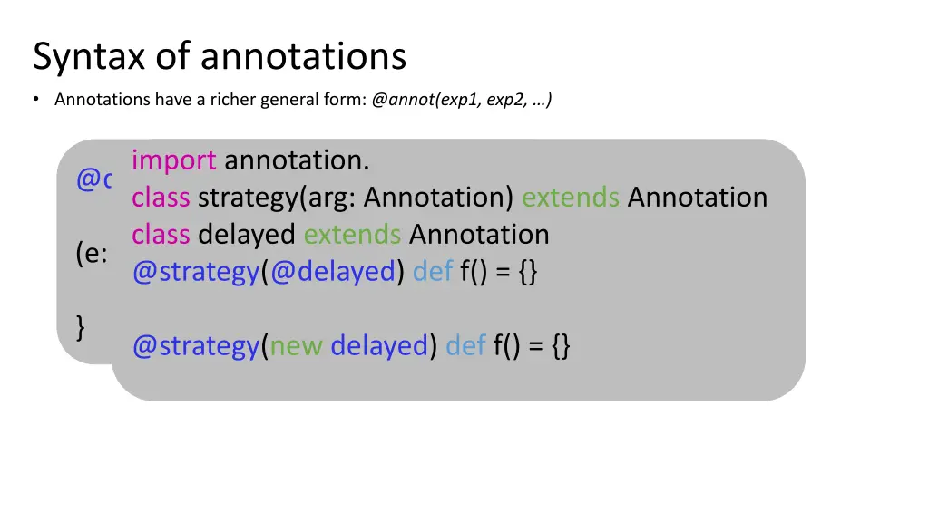 syntax of annotations annotations have a richer