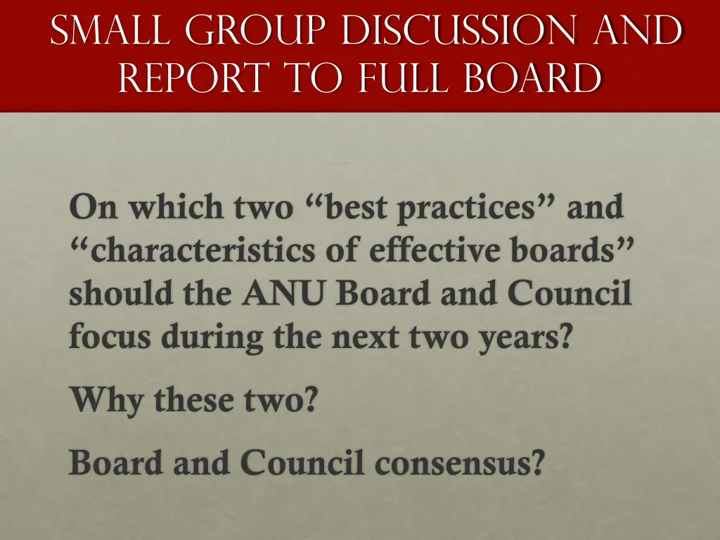 small group discussion and report to full board