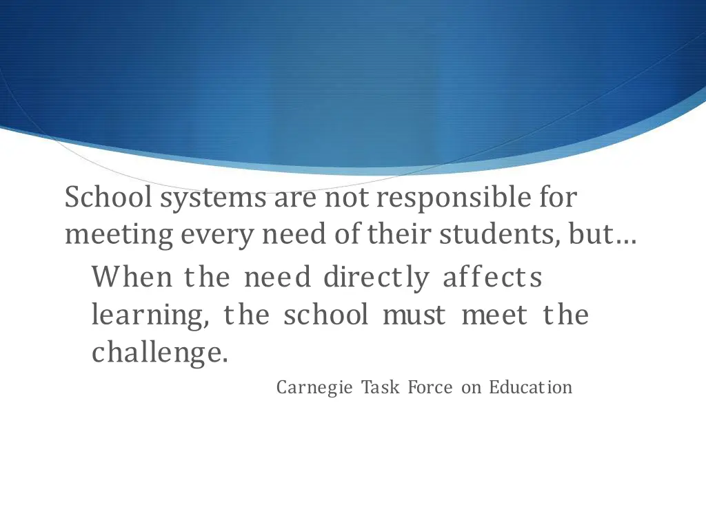 school systems are not responsible for meeting